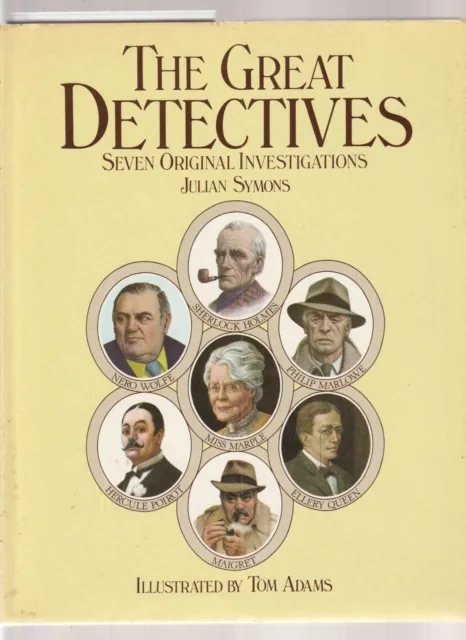 The Great Detectives Seven Original Investigations. Julian Symons 1981
