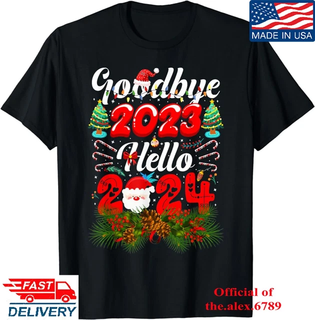 GOODBYE 2023 HELLO 2024 Happy New Year 2024 Merry Christmas TShirt