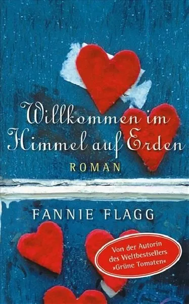 Willkommen im Himmel auf Erden Roman Fannie Flagg, Fannie und Sonja Sonja Hauser