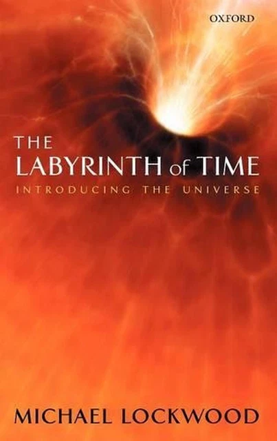 The Labyrinth of Time: Introducing the Universe by Michael Lockwood (English) Ha