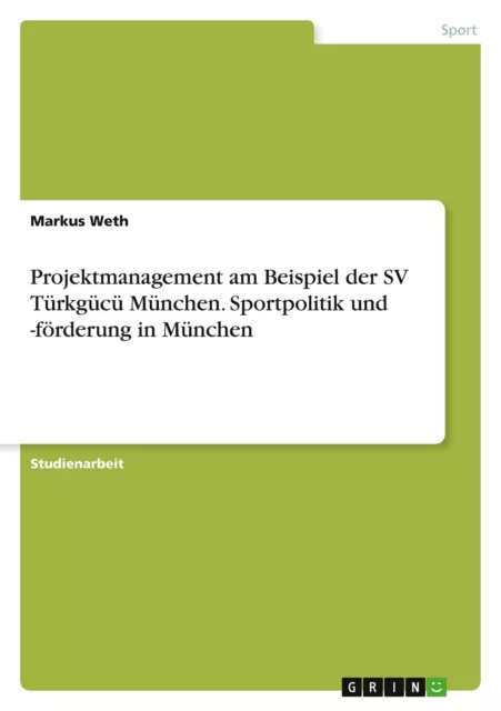 Markus Weth | Projektmanagement am Beispiel der SV Türkgücü München....