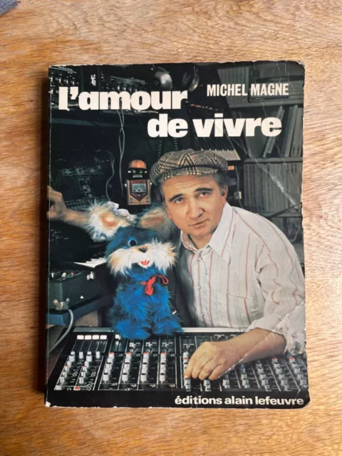 Michel Magne L'amour de vivre exemplaire dédicacé