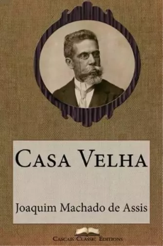 Joaquim Machado De Assis Casa Velha (Paperback) (UK IMPORT)