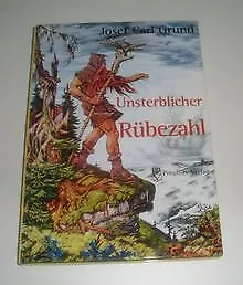 "Unsterblicher Rübezahl" von Josef C Grund | Buch | Zustand sehr gut