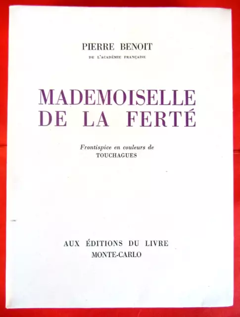 Mademoiselle de la Ferté de Pierre Benoit - Exemplaire numéroté - Parfait état