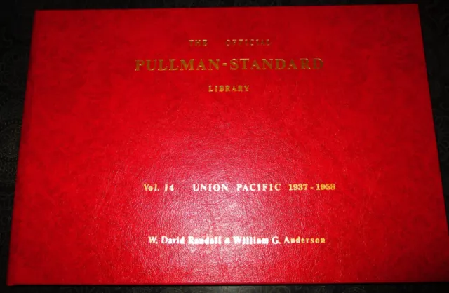 Railroads Official Pullman-Standard Library Vol. 14- Union Pacific Limited Editi