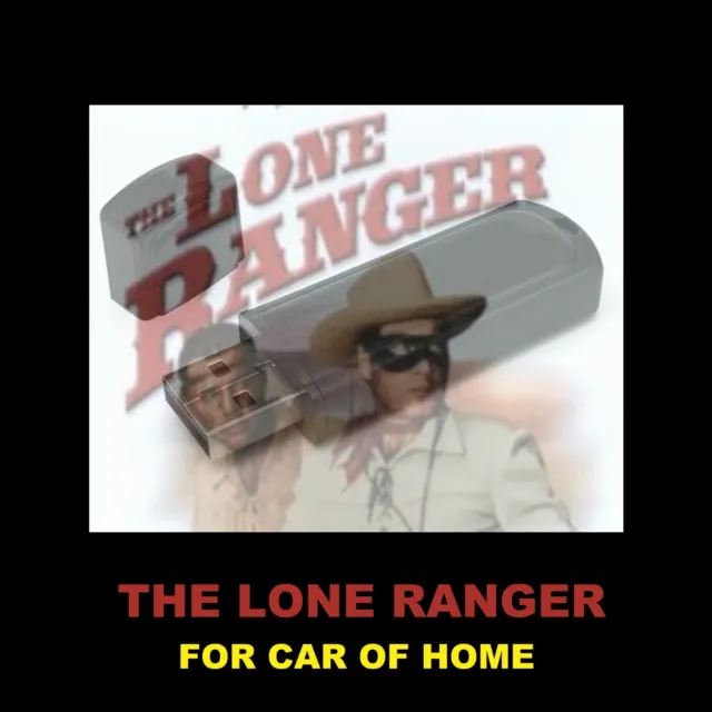 The Lone Ranger. Enjoy 2,354 Old Time Radio Westerns On A Usb Flash Drive!