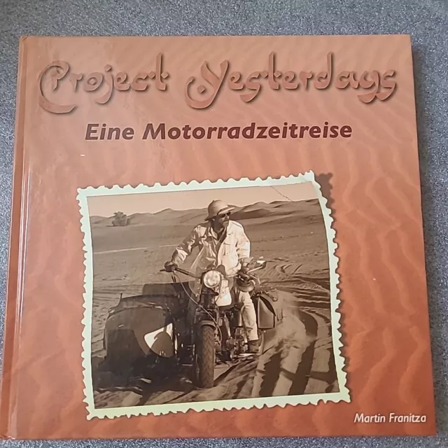 Project Yesterdays: Eine Motorradzeitreise von Fran... | Buch | Zustand sehr gut
