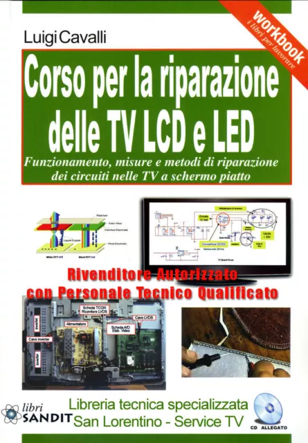 Riparazione TV LCD LED Manuale Tecnico Conoscere circuiti misure guasti ricambi