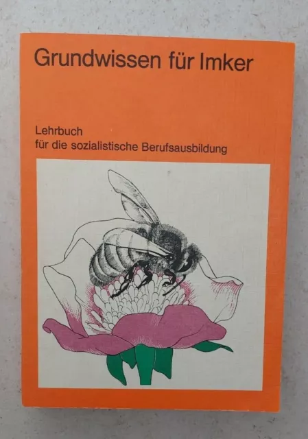 Grundwissen für Imker Lehrbuch für die sozialistische Berufsausbildung 1981
