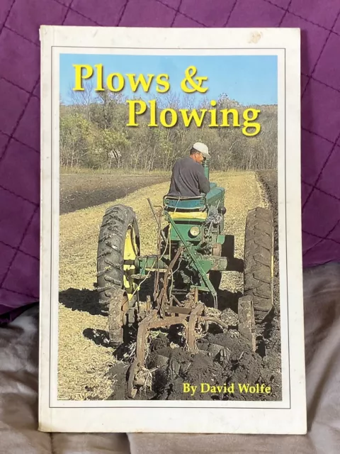 Plows & Plowing by David Wolfe 2006 FARM IMPLEMENT AGRICULTURE Book