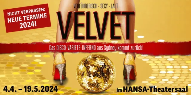 3 Tickets - VELVET "Das Disco Varieté Inferno"- Hansa Theater Hamburg - 18.05.24