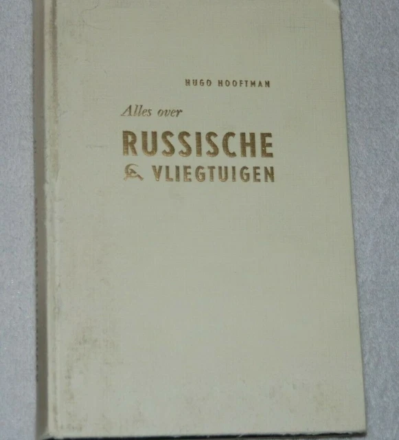 ALLES OVER RUSSISCHE Vliegtuigen by Hugo Hooftman (1968, Hardcover