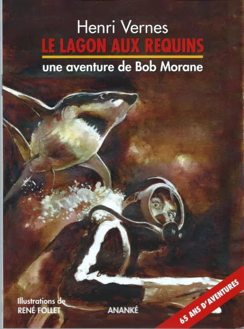 Eo Tirage 175 Exs Henri Vernes Bob Morane + René Follet : Le Lagon Aux Requins
