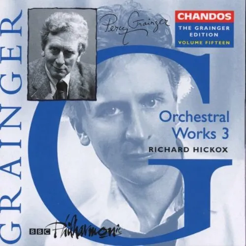 BBC Philharmonic Orchestra - Grainger Edition, Vol 15 - Orchestral Works 3 [CD]