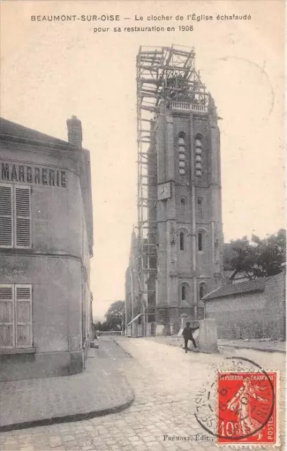 Cpa 95 Beaumont Sur Oise Le Bellocher De L'eglise Echafaude For Its Restoration E