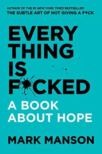 Everything Is F*cked: A Book About Hope by Manson, Mark 0062888439 The Cheap