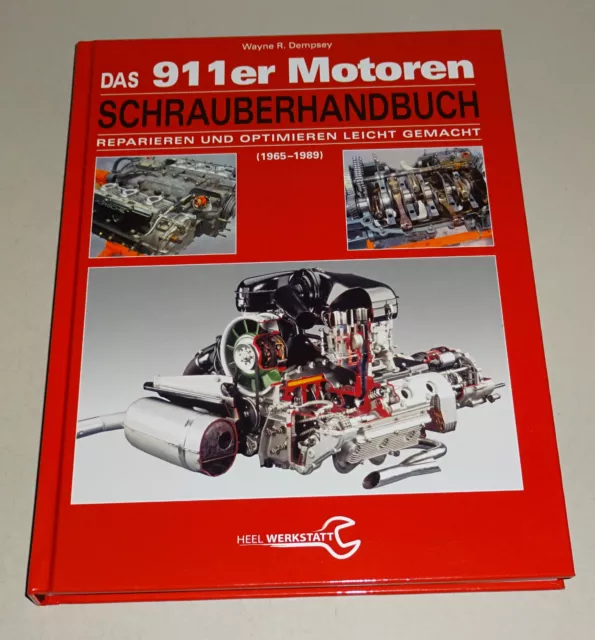 Das Porsche 911er Motoren Schrauberhandbuch - Alle 911 Motoren ab 1965 bis 1989