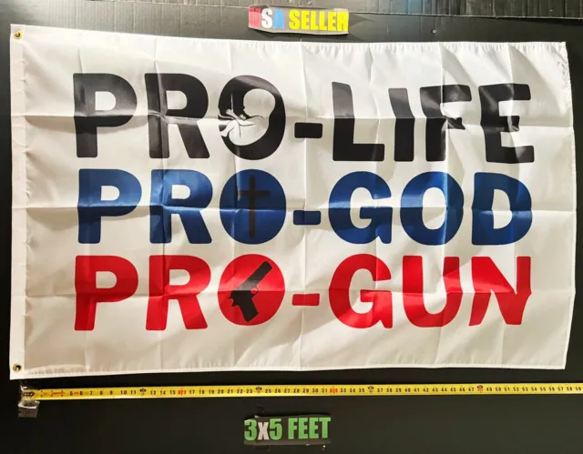 Pro Life Flag FREE USA SHIP Pro Life Pro God Pro Gun Desantis Trump USA Sign 3x5