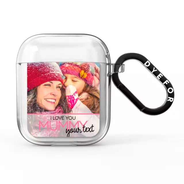 I Love You Mummy Personalised Photo Upload with Text AirPods Case For Apple AirP