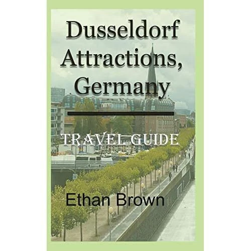 Dusseldorf Attractions, Germany by Ethan Brown (Paperba - Paperback NEW Ethan Br
