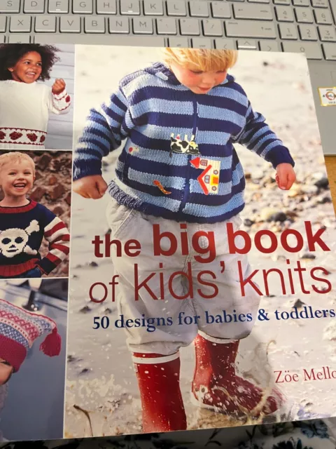 The big book of KIDS' Knits / Zoe Mellor