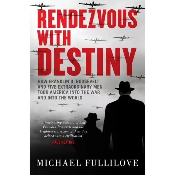Rendezvous with Destiny by Michael Fullilove (Paperback, 2013)