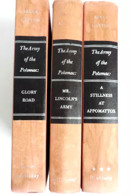 The Army of the Potomac: Stillness ....1953/Lincoln's Army 1962/Glory Road 1952
