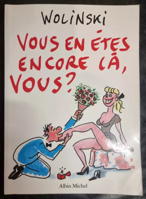 BD Georges WOLINSKI Vous en êtes encore là vous ? 1992 l'écho des savanes