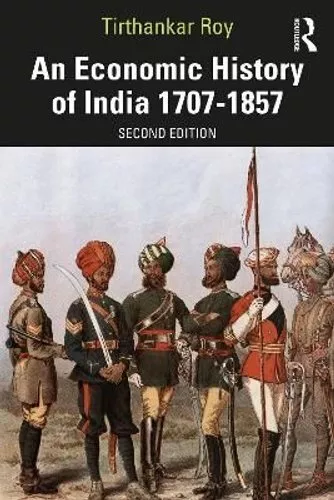 Economic History of India 1707?1857 by Tirthankar Roy 9780367770419 | Brand New