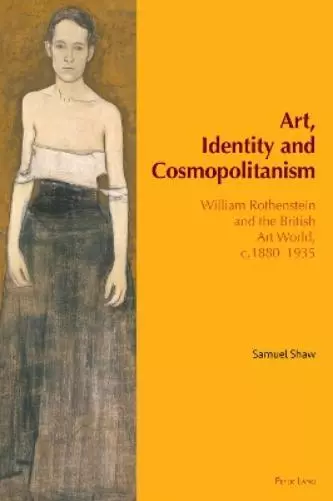 Samuel Shaw Art, Identity and Cosmopolitanism (Relié)