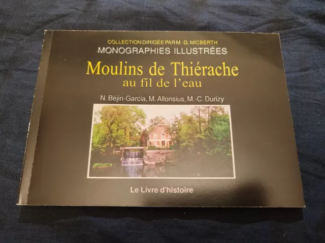 MOULINS DE THIERACHE AU FIL DE L'EAU - Béjin-Garcia - Allonsius - Durizy - 1998