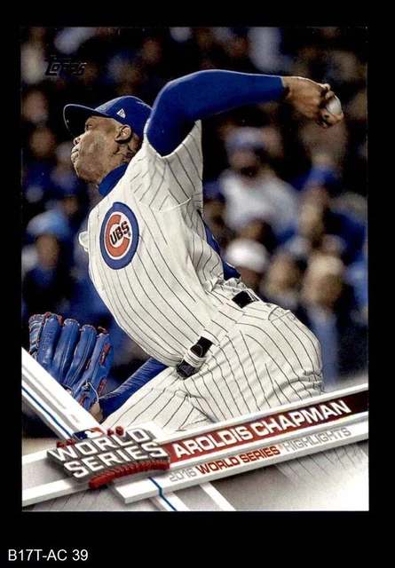 2017 Topps #39 Aroldis Chapman World Series Highlight Cubs 8 - NM/MT B17T-AC 39