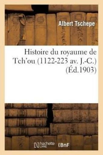 Histoire Du Royaume De Tch'ou (1122-223 Av  J -C )