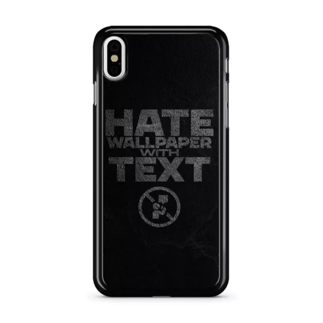 Universal Case For Apple iPhone 5 SE 6 7 8 XS Plus Hate Wallpaper with Text