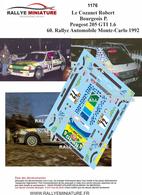 DECALS 1/43 REF 1176 Peugeot 205 GTI Le Cozanet Rallye Monte Carlo 1992 ...