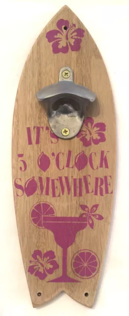 Wall Mounted Bottle Opener 5 O'Clock Somewhere Bar Pub Tiki Beach Decor