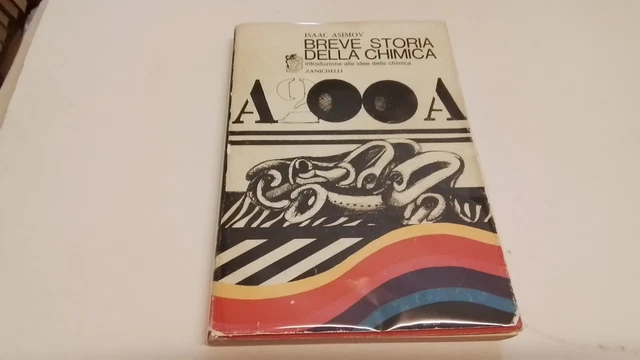 ASIMOV, Breve storia della chimica, Zanichelli, 1968 , 28ag25 ASIMOV, Breve storia della chimica, Zanichelli, 1968 , 28ag25
