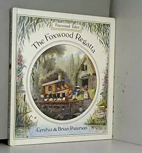 The Foxwood Regatta (Foxwood Tales S.) by Paterson, Brian Hardback Book The Fast