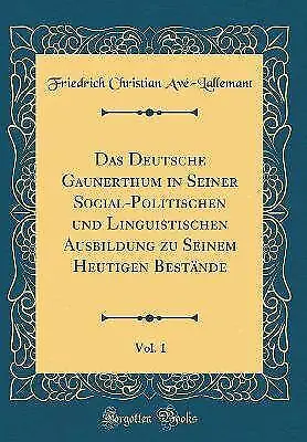 Das Deutsche Gaunerthum in Seiner SocialPolitische