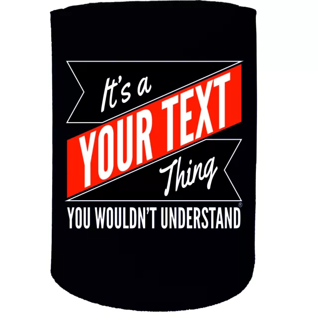 Stubby Holder - Your Text Thing Surname Personalised - Funny Novelty Christmas