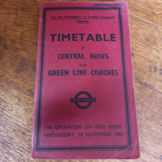 LONDON TRANSPORT TIMETABLE Central Buses & Green Line Coaches 18Th