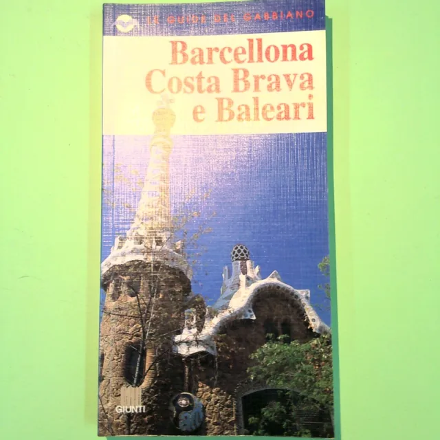 Barcellona Costa Brava E Baleari Le Guide Del Gabbiano Giunti