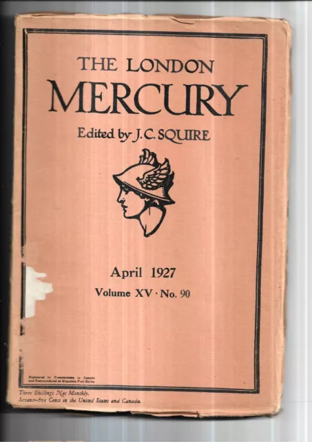 "The London Mercury". Vol XV No 90. April 1927. Edited by J C Squire.  112pp