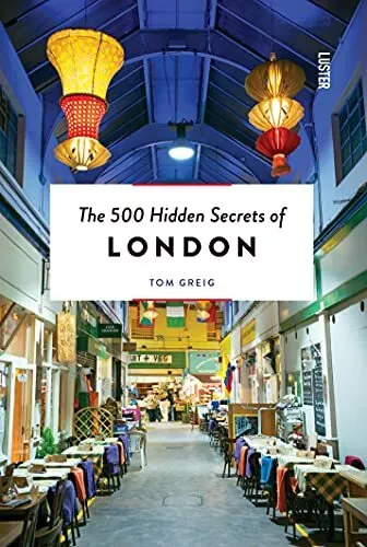 The 500 Hidden Secrets of London by Tom Greig 9460581730 FREE Shipping