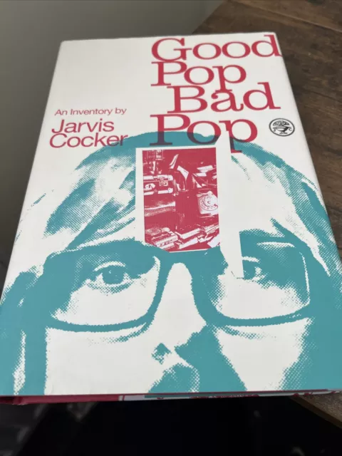 Good Pop, Bad Pop by Jarvis Cocker (Hardcover, 2021)