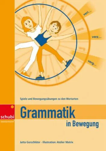 Grammatik in Bewegung|Schubi / Westermann Lernwelten