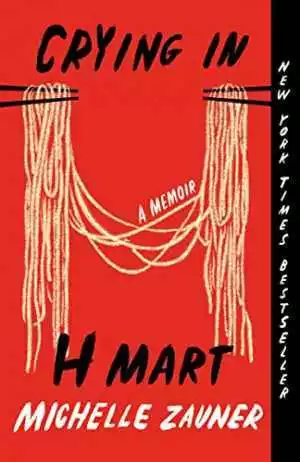 Crying in H Mart: A Memoir - Paperback, by Zauner Michelle - Good