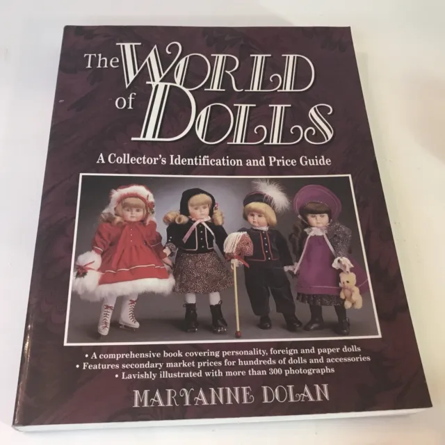 The World of Dolls : A Collectors' Identification and Price Guide by Maryanne...