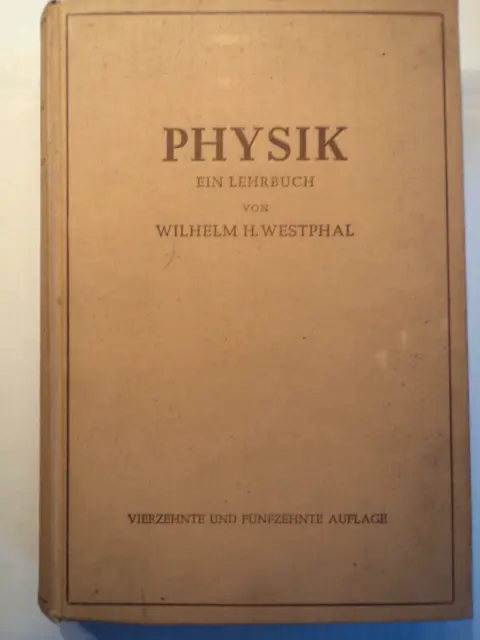 Physik ein Lehrbuch von Wilhelm H.Westphal 1950